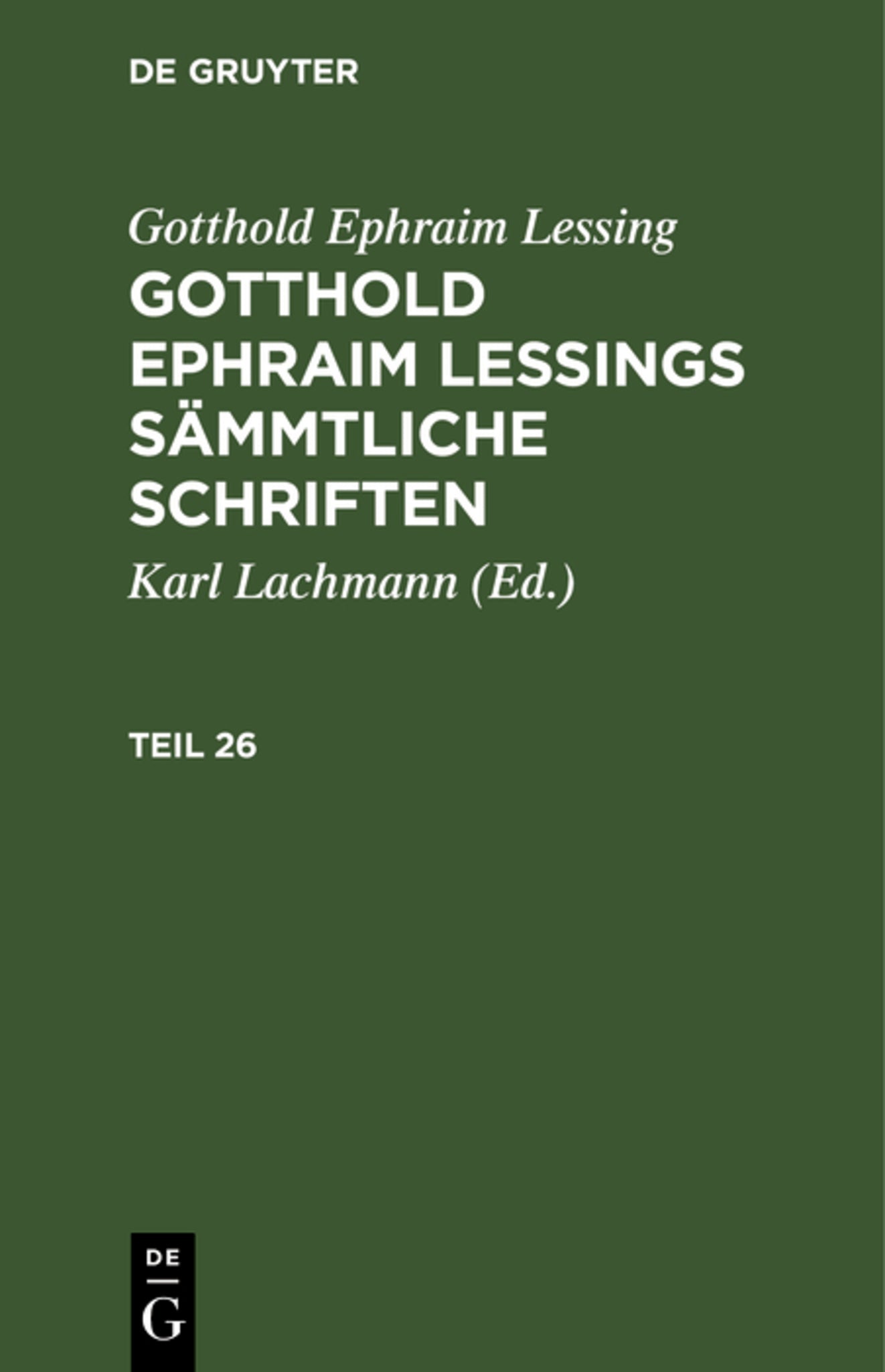Gotthold Ephraim Lessing: Gotthold Ephraim Lessings Sämmtliche Schriften. Teil 26